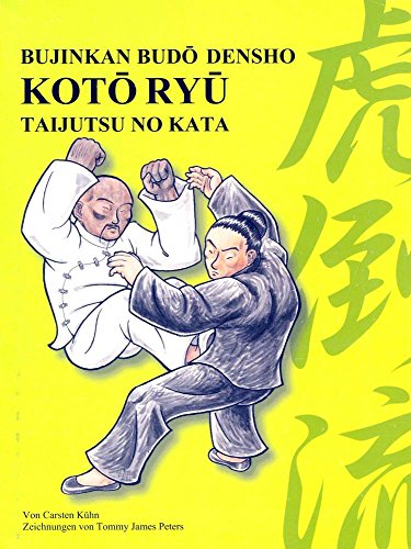 Kotô Ryû Taijutsu no Kata: Bujinkan Budô Densho