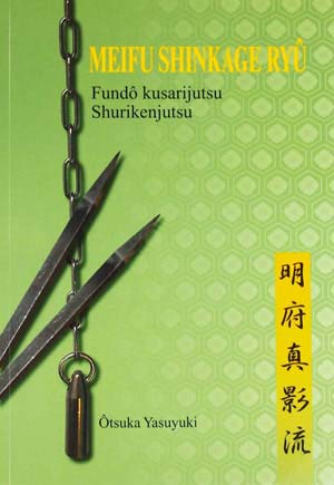 Meifu Shinkage Ryû: Fundô kusarijutsu - Shurikenjutsu