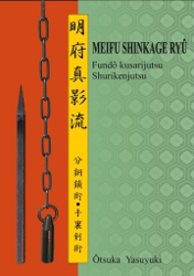 Meifu Shinkage Ryû: Fundô kusarijutsu - Shurikenjutsu