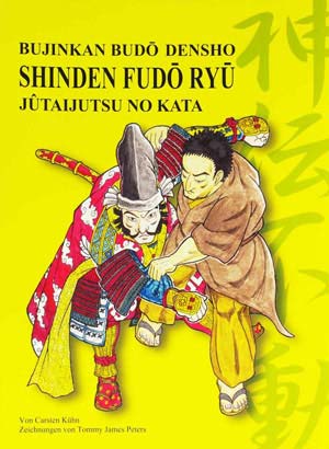 Shinden-Fudo Ryû Jûtaijutsu no kata: Bujinkan Budô densho